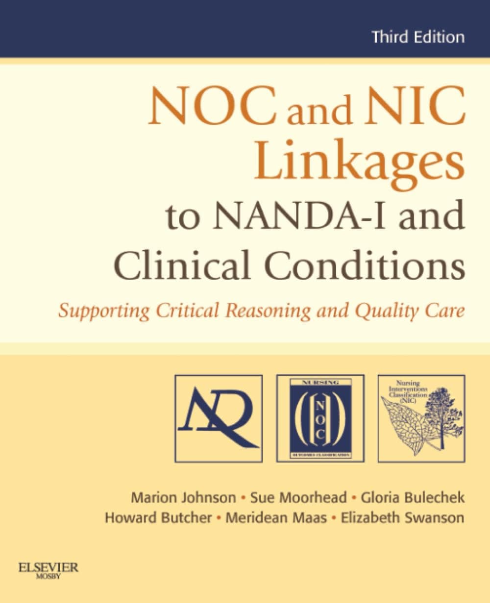 NOC and NIC Linkages to NANDA-I and Clinical Conditions (NANDA, NOC, and NIC Linkages)