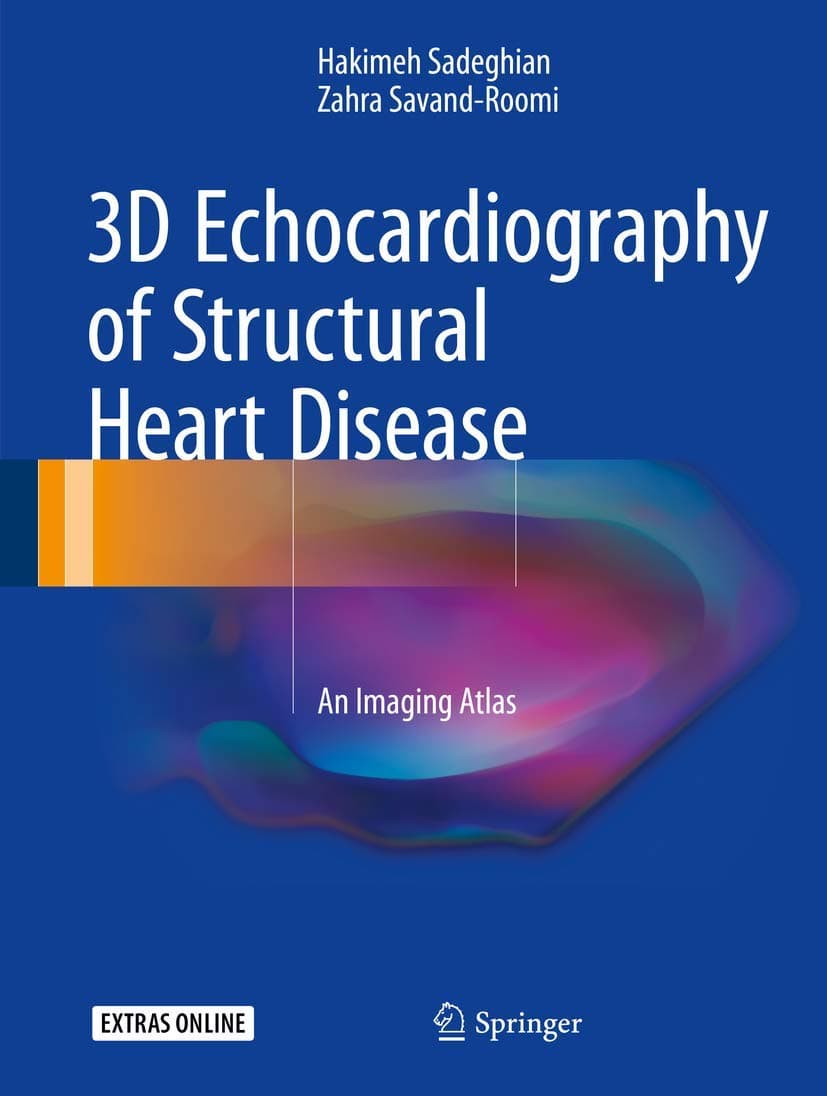 3D Echocardiography of Structural Heart Disease: An Imaging Atlas - Springer
