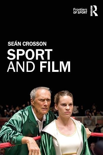 Sport and Film (Frontiers of Sport) - Seán Crosson