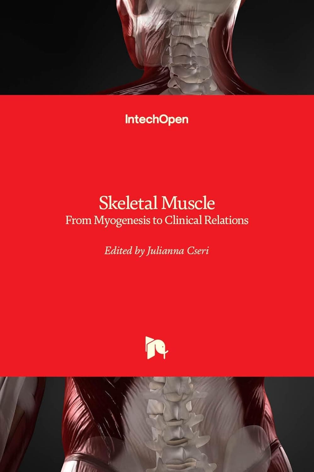 Skeletal Muscle - From Myogenesis to Clinical Relations