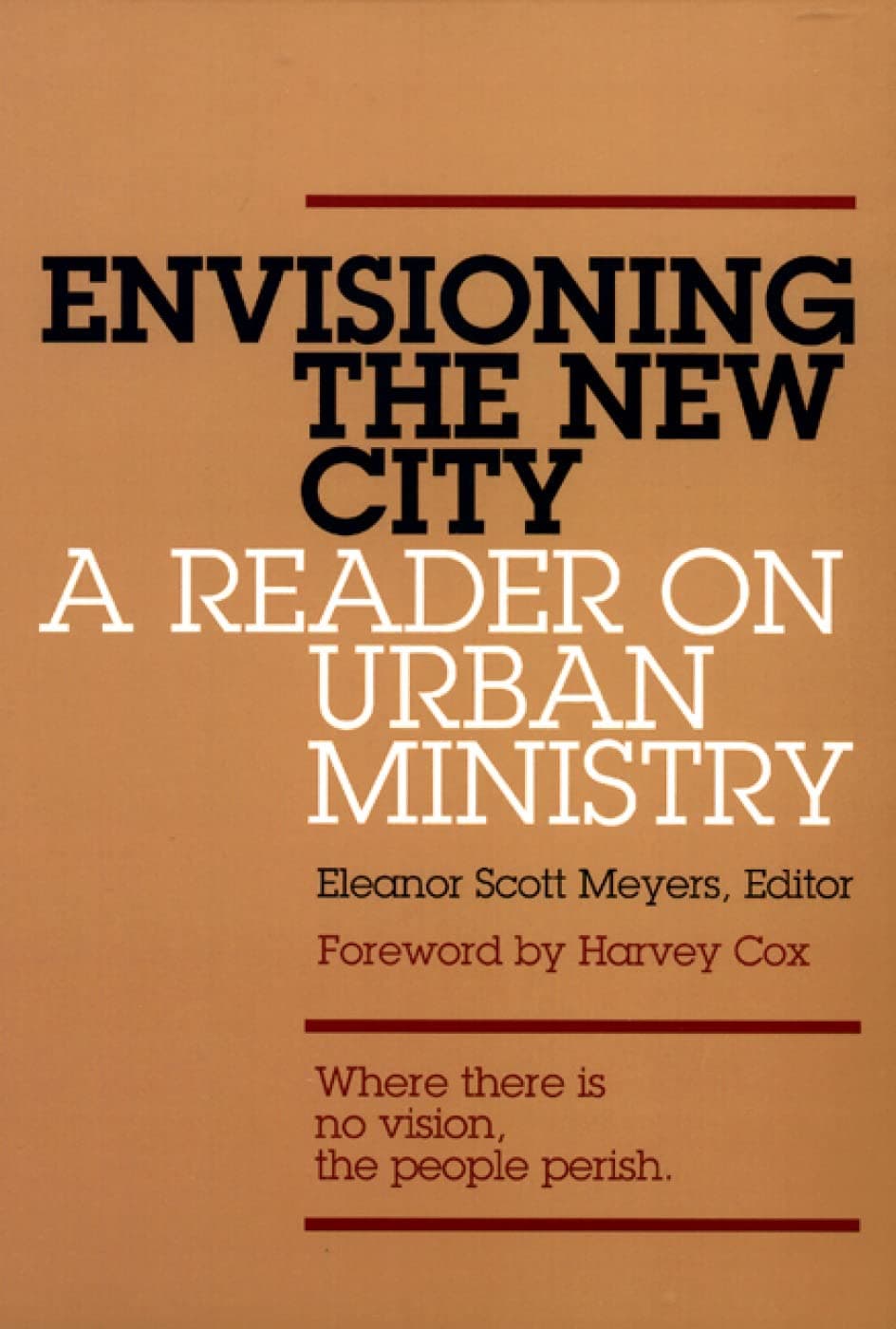 Envisioning the New City: A Reader on Urban Ministry - Westminster John Knox Press
