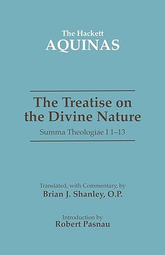 The Treatise On The Divine Nature: Summa Theologiae I, 1-13 - Thomas Aquinas