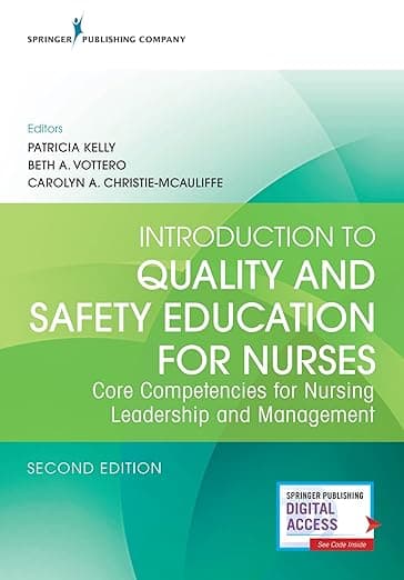Introduction to Quality and Safety Education for Nurses: Core Competencies for Nursing Leadership and Management - Patricia Kelly