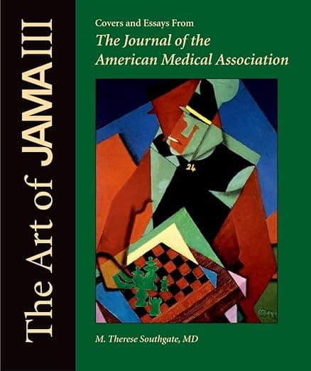 The Art of JAMA: Covers and Essays from The Journal of the American Medical Association, Volume III - M. Therese Southgate MD