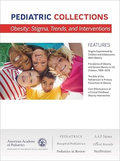 Obesity: Stigma, Trends, and Interventions (Pediatric Collections) - American Academy of Pediatrics