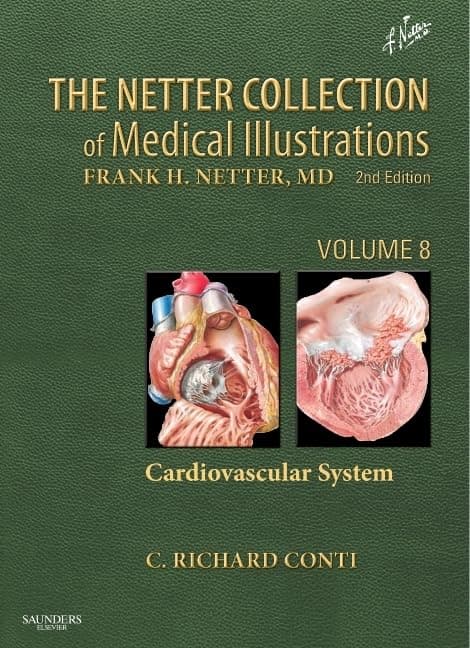 The Netter Collection of Medical Illustrations: Cardiovascular System: Volume 8 (Netter Green Book Collection)