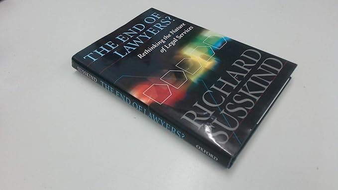 The End of Lawyers?: Rethinking the Nature of Legal Services - Richard Susskind
