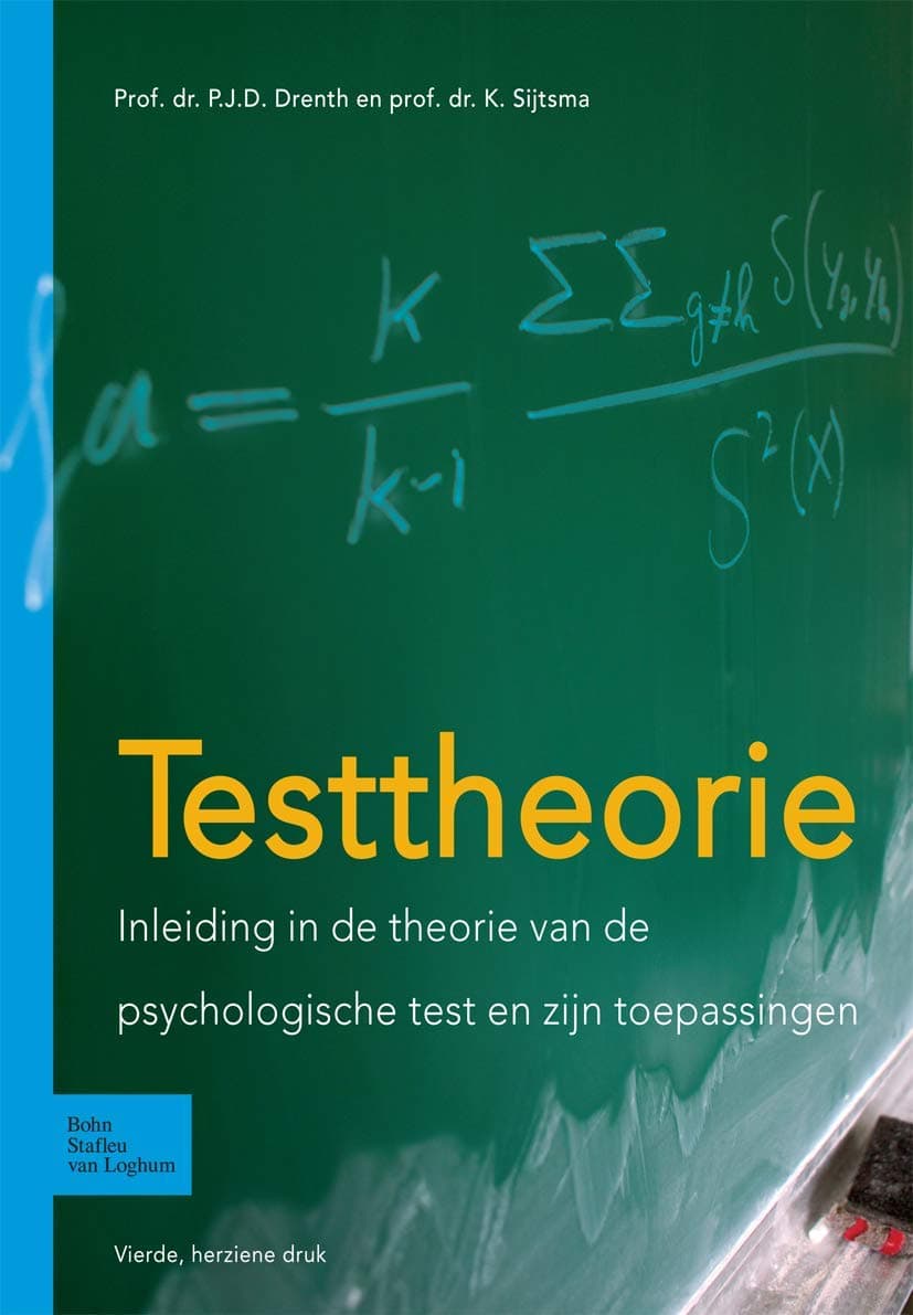 Testtheorie: Inleiding in de theorie van de psychologische test en zijn toepassingen (Dutch Edition)