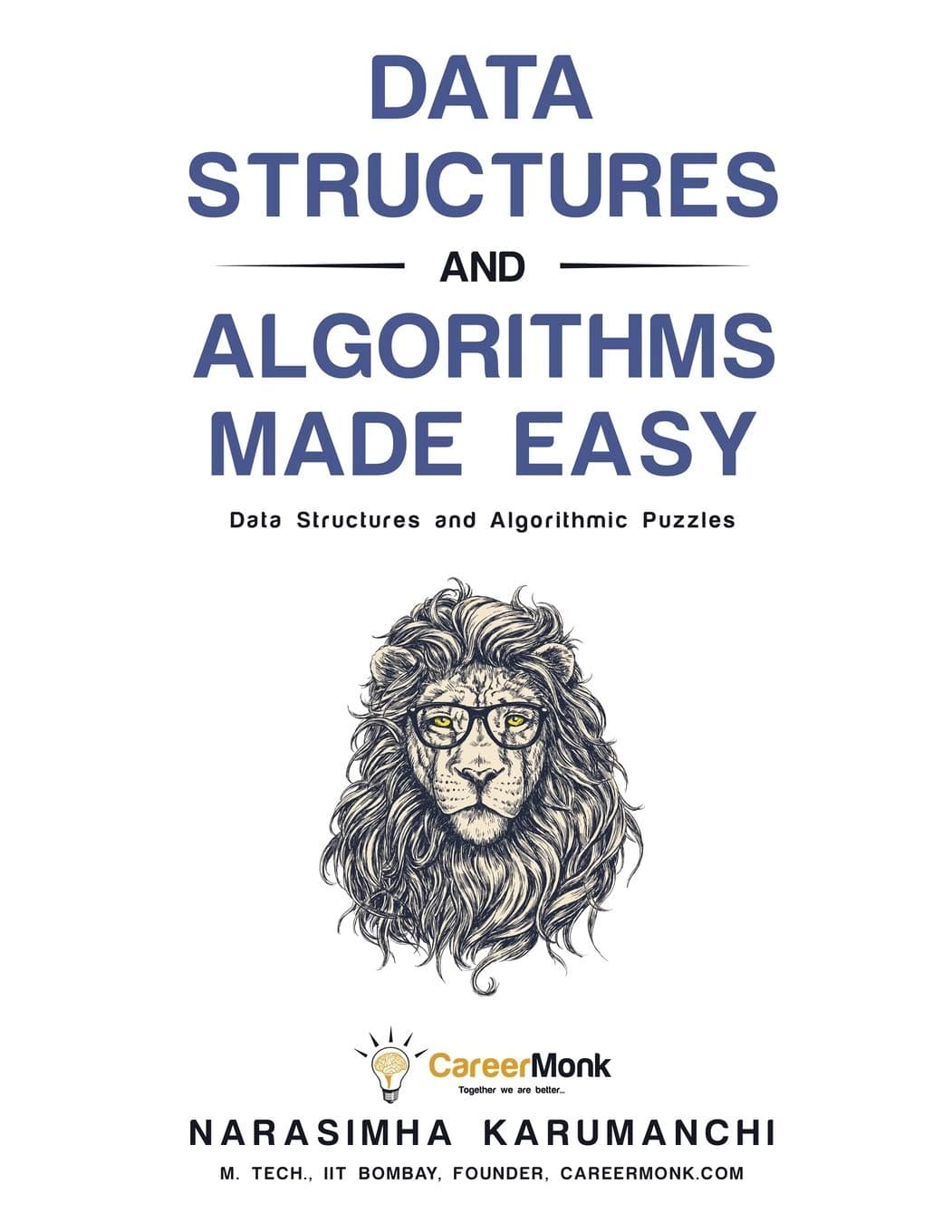 Data Structures and Algorithms Made Easy: Data Structures and Algorithmic Puzzles - Narasimha Karumanchi