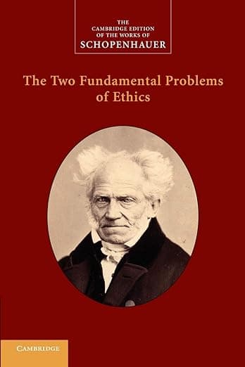 The Two Fundamental Problems of Ethics (The Cambridge Edition of the Works of Schopenhauer) - Arthur Schopenhauer