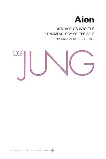 Aion: Researches into the Phenomenology of the Self (Collected Works of C.G. Jung Vol.9 Part 2) - C. G. Jung