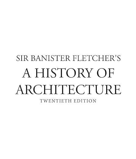 Sir Banister Fletcher's A History of Architecture. ( Twentieth Edition ) - Peter Blundell Jones