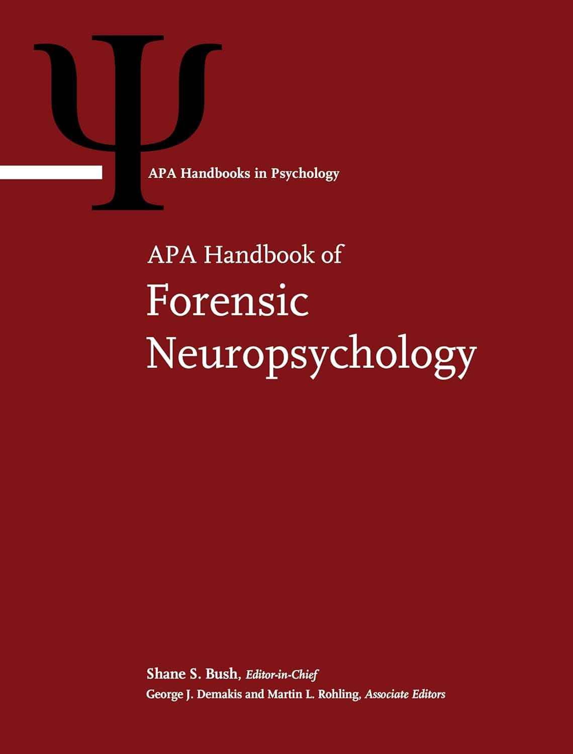 APA Handbook of Forensic Neuropsychology (APA Handbooks in Psychology® Series) - American Psychological Association