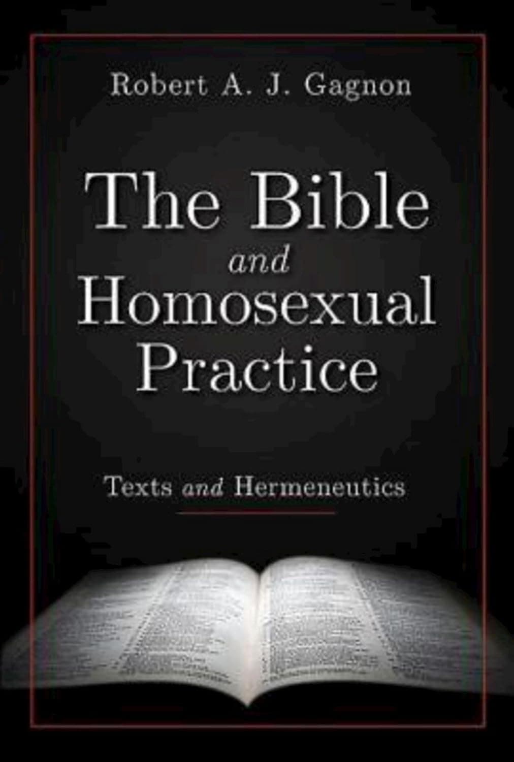 The Bible and Homosexual Practice: Texts and Hermeneutics - Abingdon Press