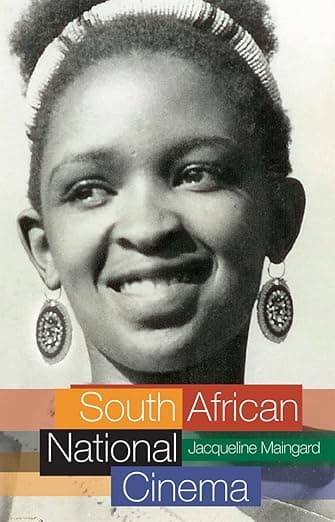 South African National Cinema - Jacqueline Maingard