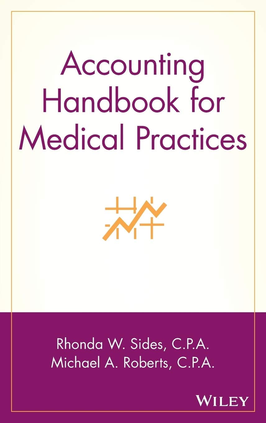 Accounting Handbook for Medical Practices (Wiley Healthcare Accounting and Finance) - Wiley