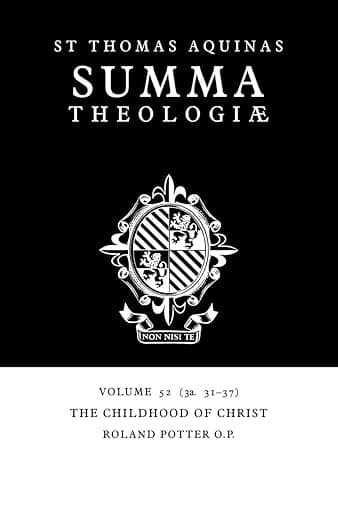 Summa Theologiae: Volume 52, The Childhood of Christ: 3a. 31-37 - Thomas Aquinas