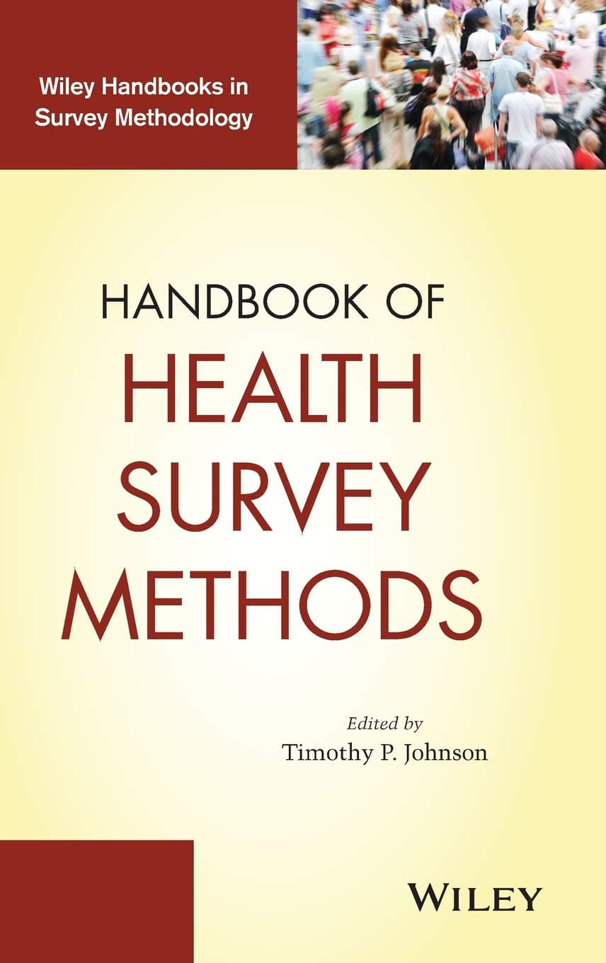 Handbook of Health Survey Methods (Wiley Handbooks in Survey Methodology) - Wiley