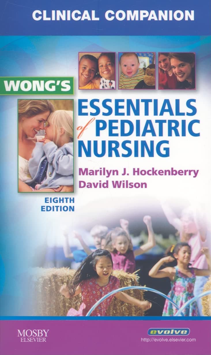 Clinical Companion for Wong's Essentials of Pediatric Nursing - J. Wilson