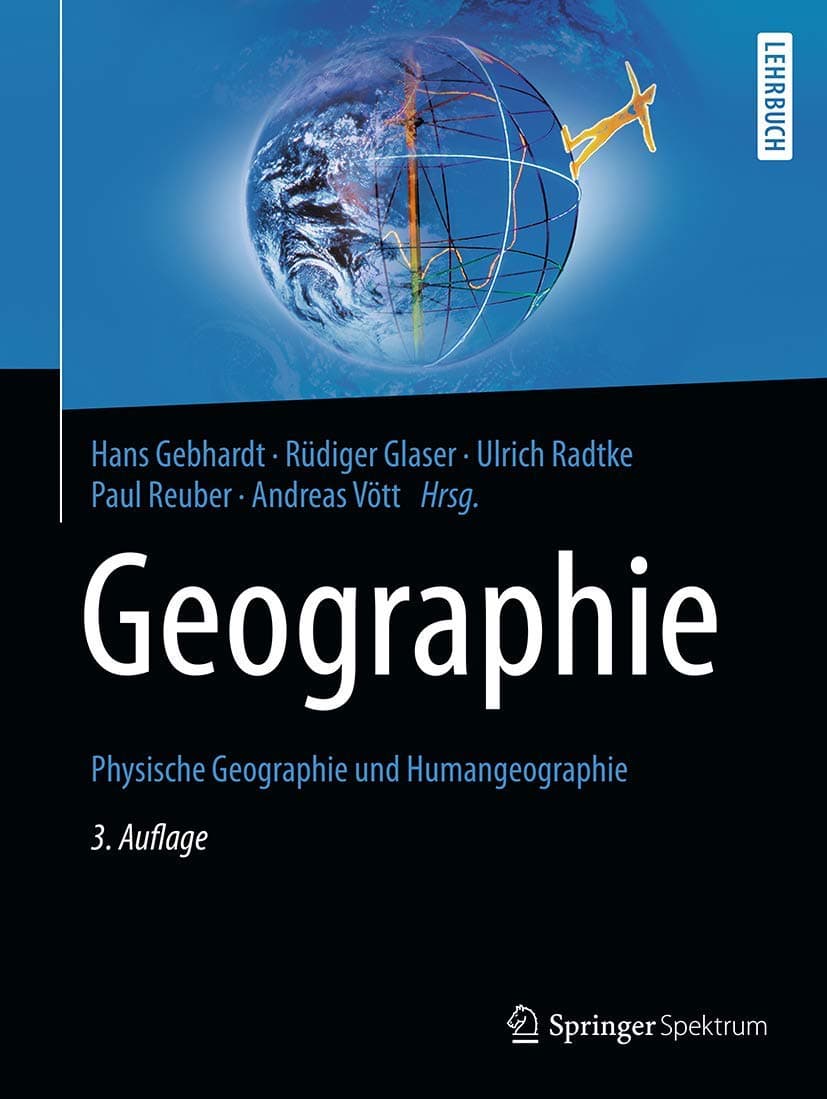 Geographie: Physische Geographie und Humangeographie (German Edition) - Hans Gebhardt