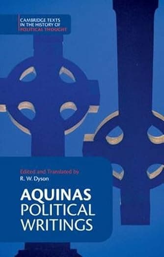 Aquinas: Political Writings (Cambridge Texts in the History of Political Thought) - Thomas Aquinas