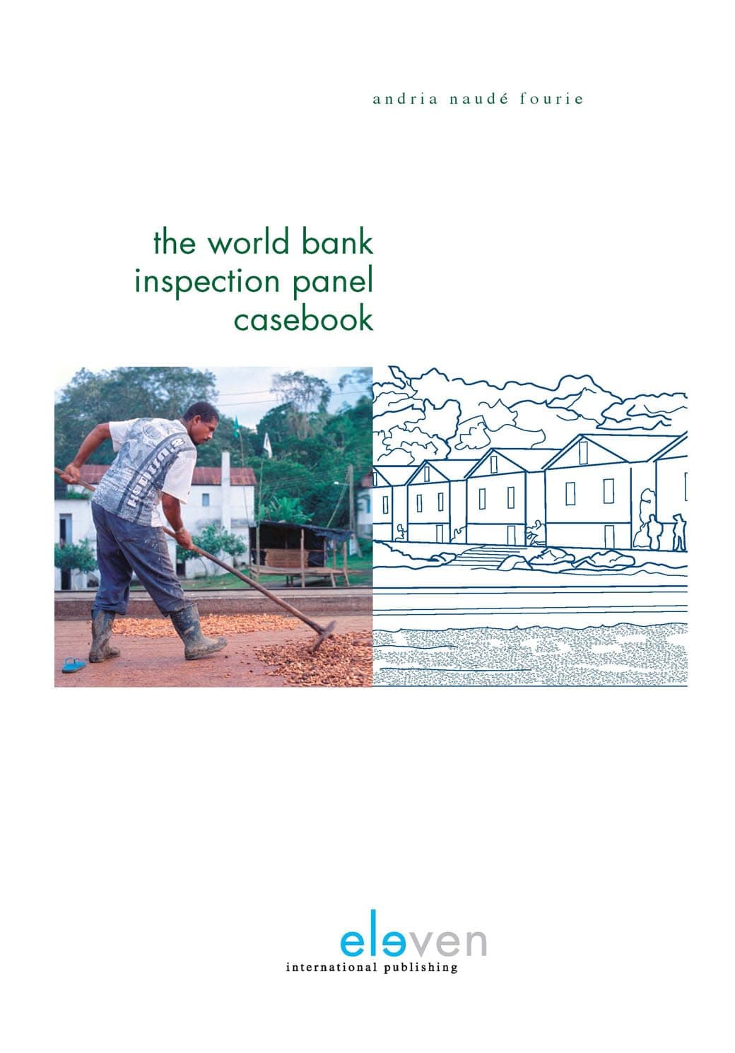 The World Bank Inspection Panel Casebook - Eleven International Publishing