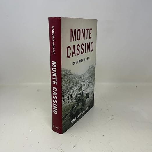 Monte Cassino: Ten Armies in Hell - Peter Caddick-Adams