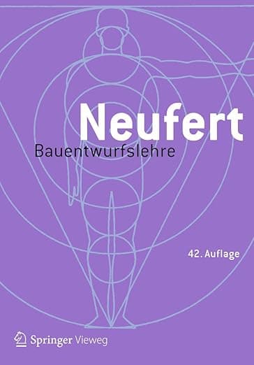 Bauentwurfslehre: Grundlagen, Normen, Vorschriften (German Edition) - Ernst Neufert