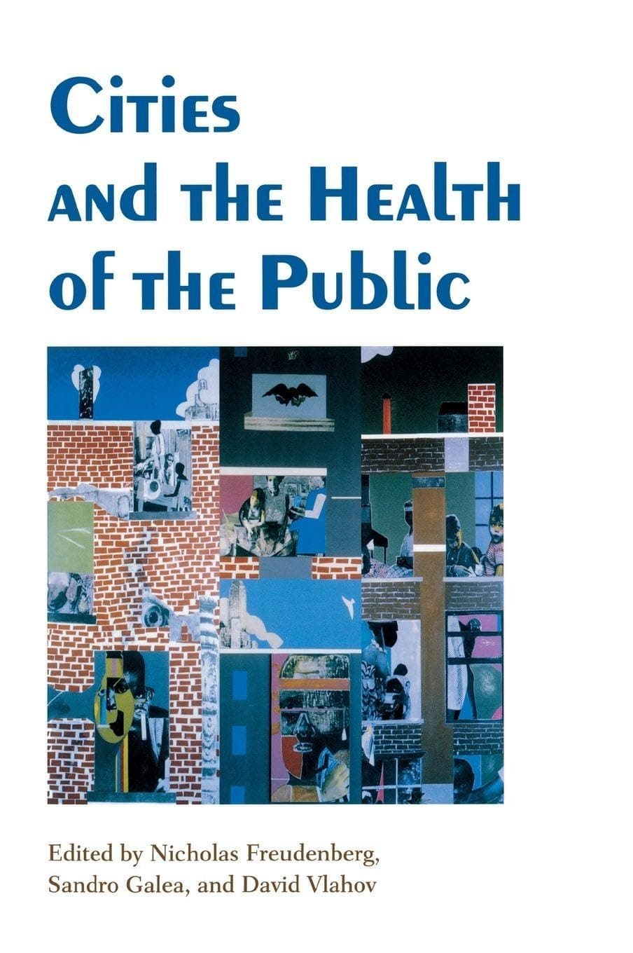 Cities and the Health of the Public - Nicholas Freudenberg