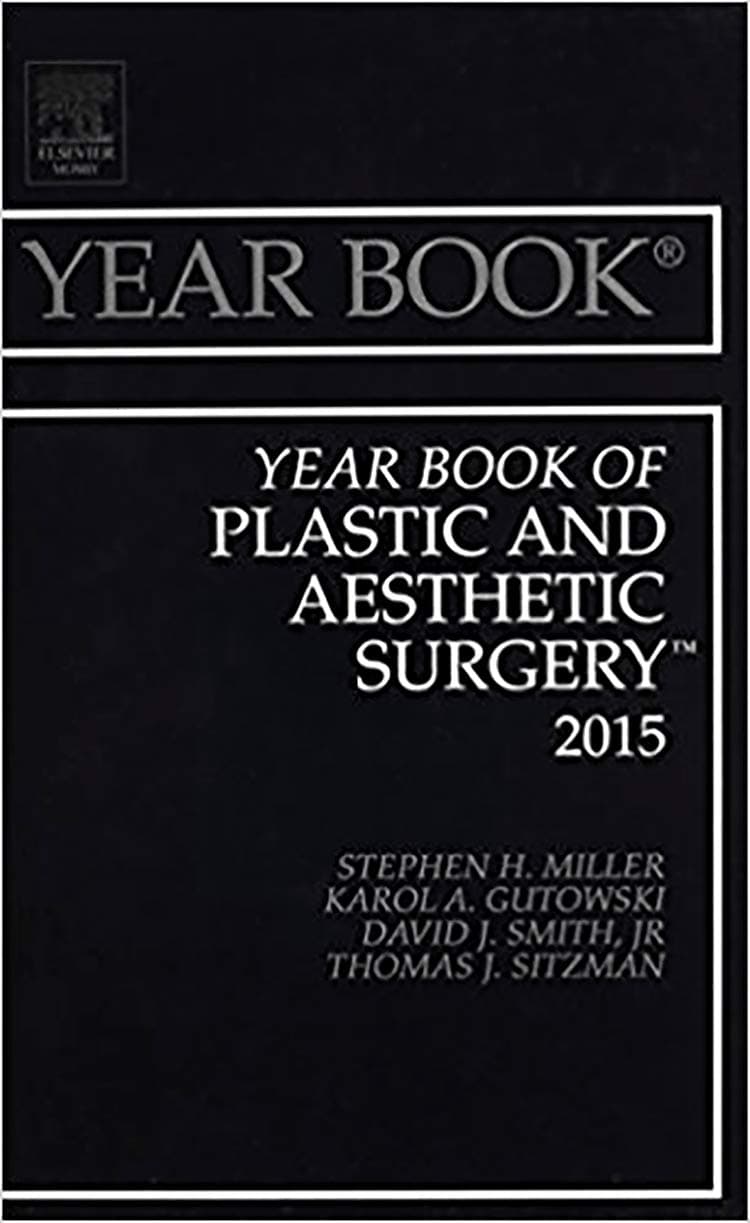 Year Book of Plastic and Aesthetic Surgery 2015 - Stephen H. Miller MD  MPH