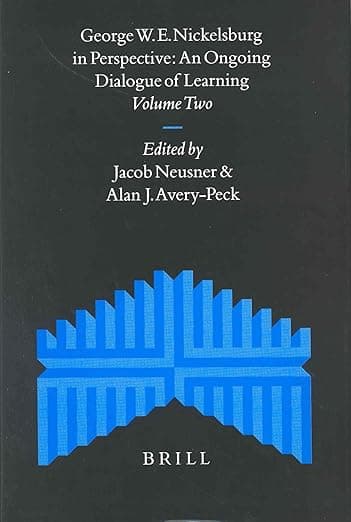 George W.E. Nickelsburg in Perspective (2 vols): An Ongoing Dialogue of Learning - Jacob Neusner
