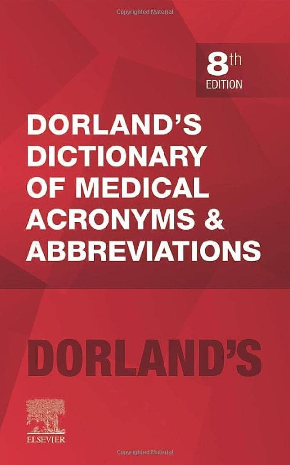 Dorland's Dictionary of Medical Acronyms and Abbreviations - Dorland