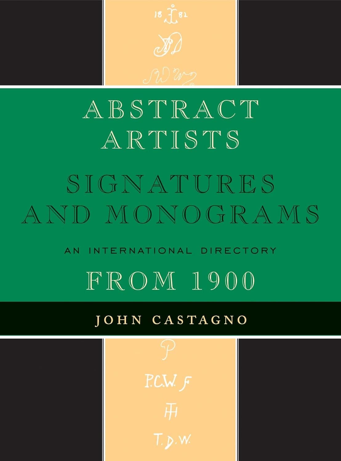 Abstract Artists: Signatures and Monograms, An International Directory - John Castagno