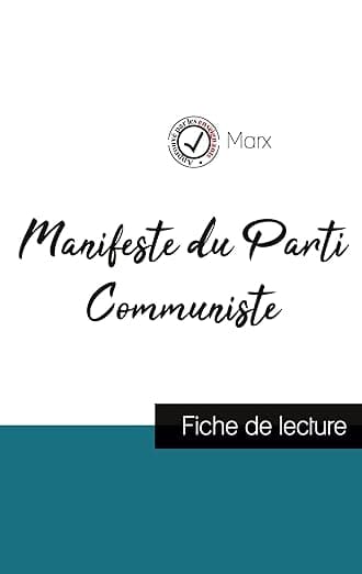 Manifeste du Parti Communiste de Karl Marx (fiche de lecture et analyse complète de l'oeuvre) (French Edition) - Karl Marx