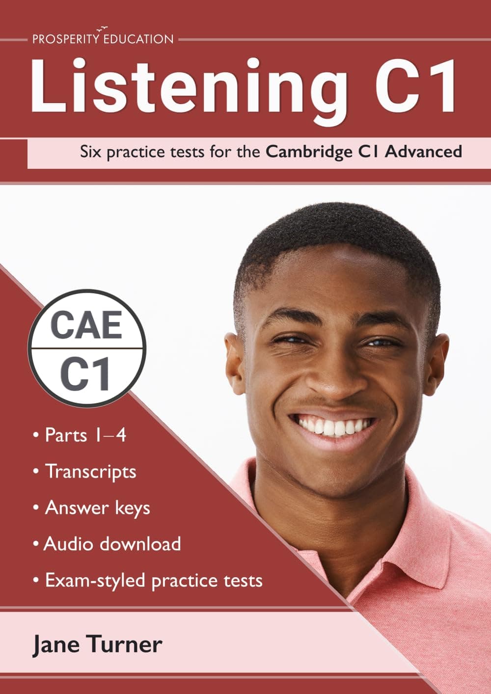 Listening C1: Six practice tests for the Cambridge C1 Advanced: Answers and audio included (Cambridge C1 English) - Prosperity Education
