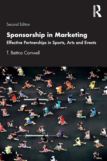 Sponsorship in Marketing: Effective Partnerships in Sports, Arts and Events - T. Bettina Cornwell