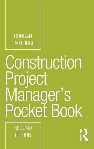 Construction Project Manager’s Pocket Book (Routledge Pocket Books) - Duncan Cartlidge