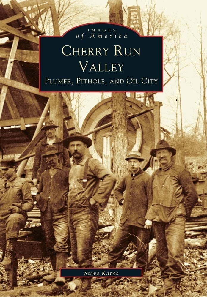 Cherry Run Valley: Plumer, Pithole, and Oil City (PA) (Images of America) - PLUMER