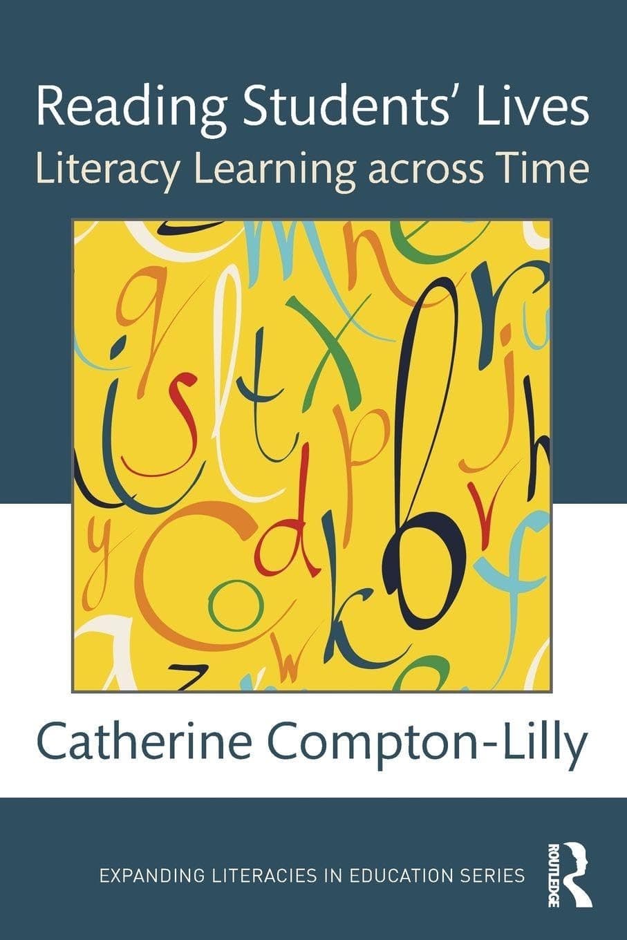Reading Students’ Lives (Expanding Literacies in Education)