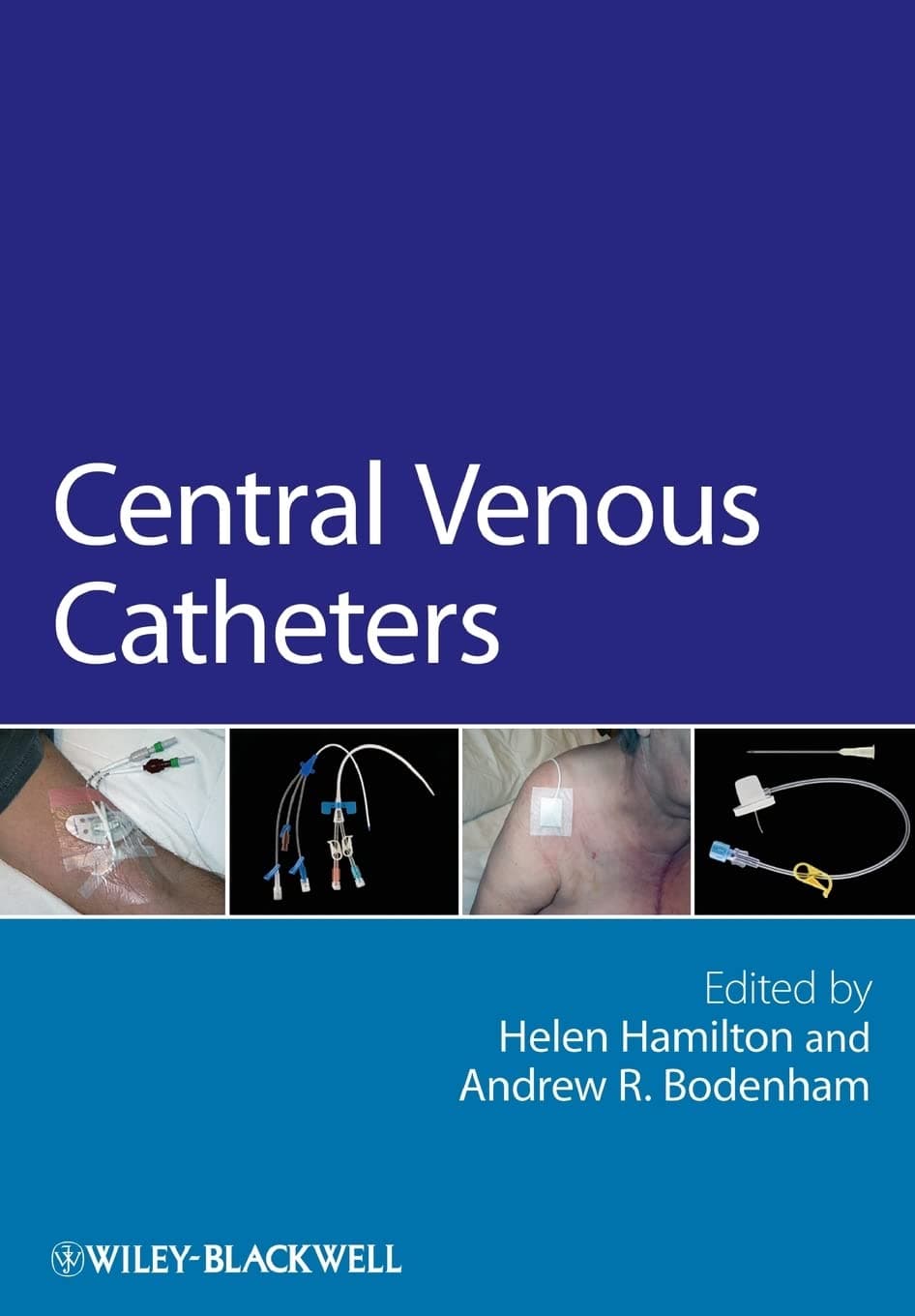 Central Venous Catheters (Wiley Series in Nursing) - Wiley