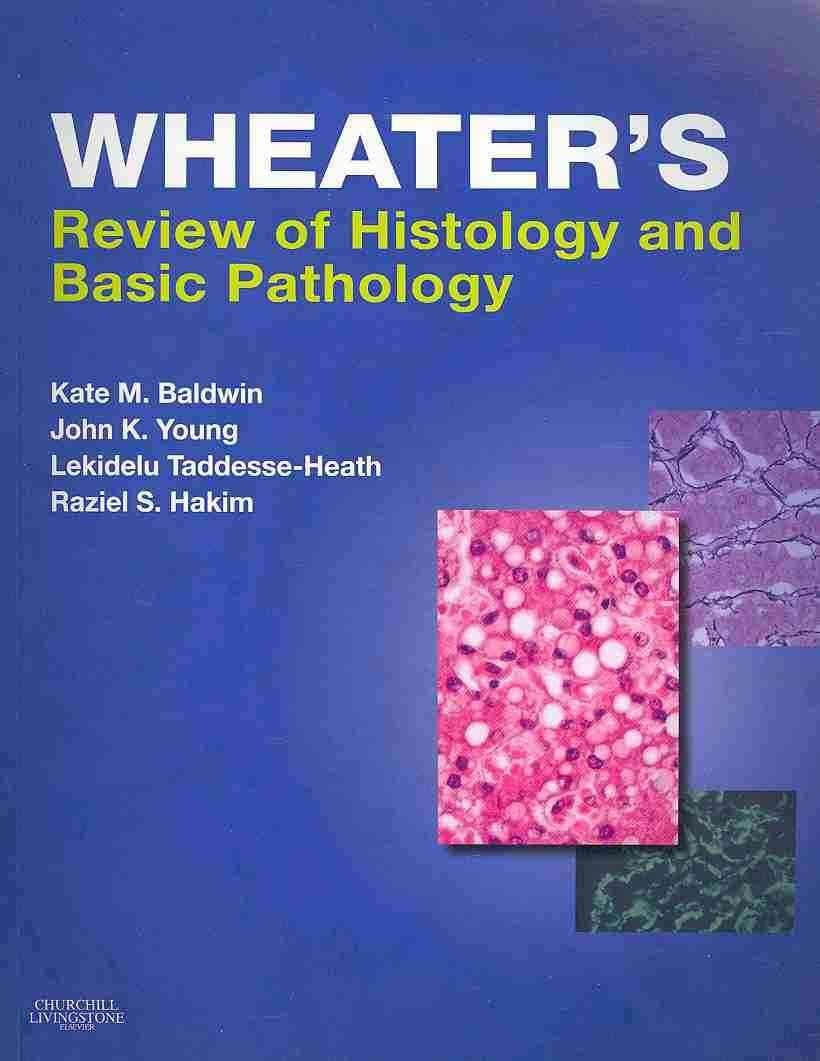 Wheater's Review of Histology & Basic Pathology (Wheater's Histology and Pathology)