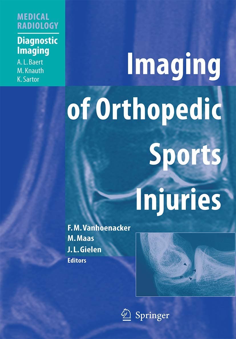 Imaging of Orthopedic Sports Injuries (Medical Radiology) - Filip M. Vanhoenacker