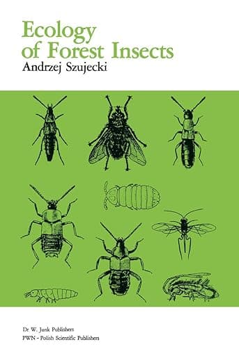 Ecology Of Forest Insects (Series Entomologica, 26) - A. Szujecki