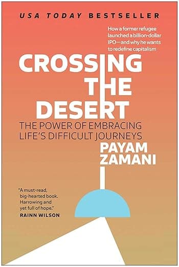 Crossing the Desert: The Power of Embracing Life's Difficult Journeys - Payam Zamani