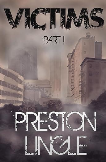 Victims: Part 1 - Preston Lingle