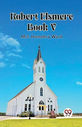 Robert Elsmere BOOK V - Mrs Humphry Ward