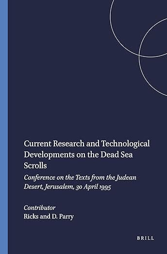 Current Research and Technological Developments on the Dead Sea Scrolls: Conference on the Texts from the Judean Desert, Jerusalem, 30 April 1995 (Studies on the Texts of the Desert of Judah, 20) - Steven Pike