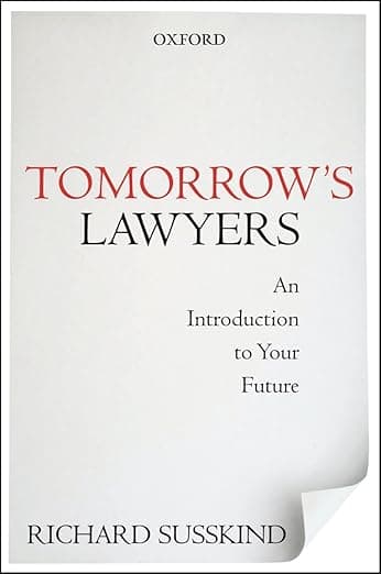 Tomorrow's Lawyers: An Introduction to Your Future - Richard Susskind