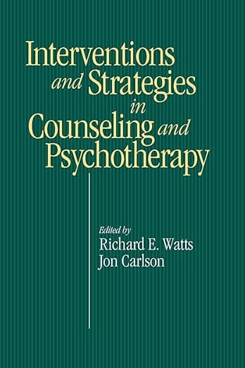 Intervention & Strategies in Counseling and Psychotherapy (Volume 0) - Richard Carlson