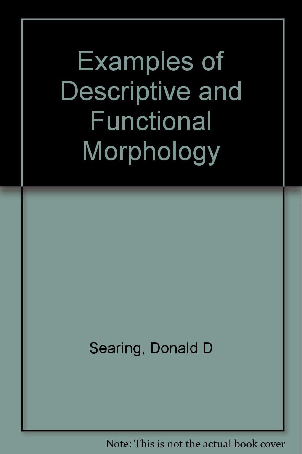 Examples of Descriptive and Functional Morphology